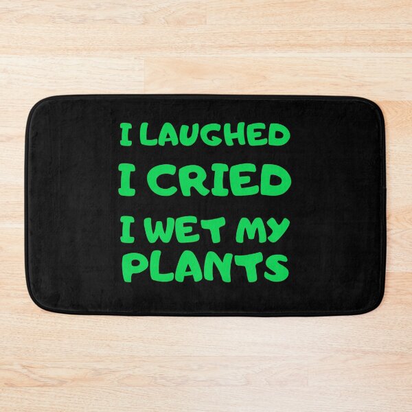 Item preview, I Laughed I Cried I Wet My Pants Green designed and sold by starshiporion.
