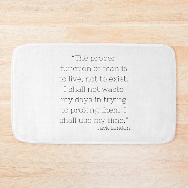 Item preview, Proper Function of Man Jack London Quote designed and sold by Daleen Cowgar.