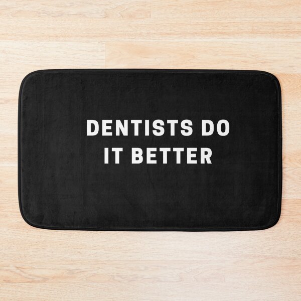 Item preview, Dentists do it better  designed and sold by Imaginative Expressions⭐️ ⭐️ ⭐️ ⭐️ ⭐️.