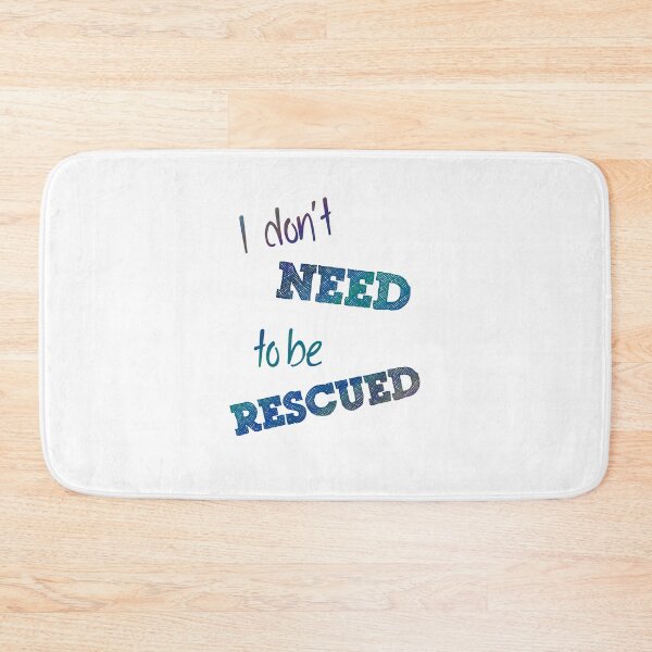 Item preview, I Don't Need to Be Rescued (on light) designed and sold by incurablehippie.