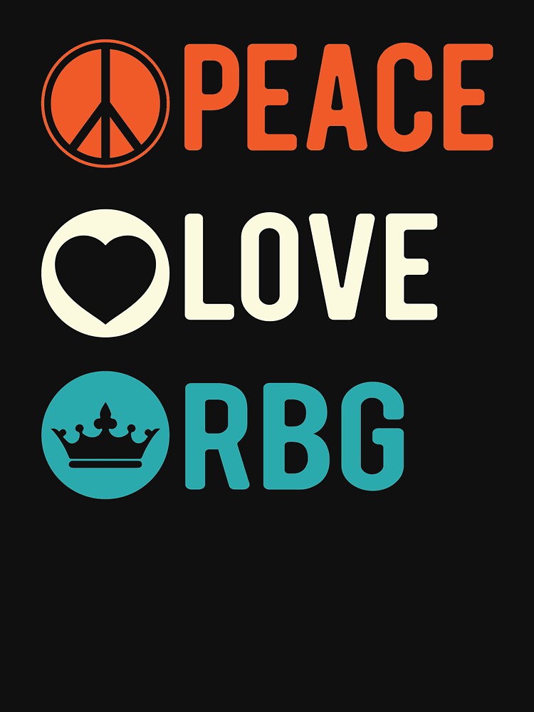 peace love rbg