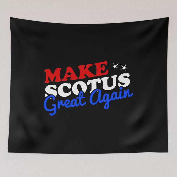 Item preview, Make the Supreme Court SCOTUS Great Again designed and sold by flippinsg.