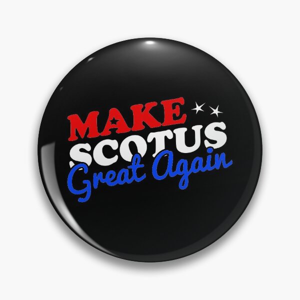 Item preview, Make the Supreme Court SCOTUS Great Again designed and sold by flippinsg.