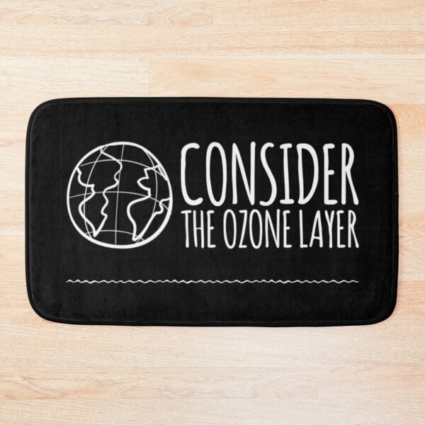 Item preview, Consider The Ozone Layer designed and sold by LiveAndGlow.