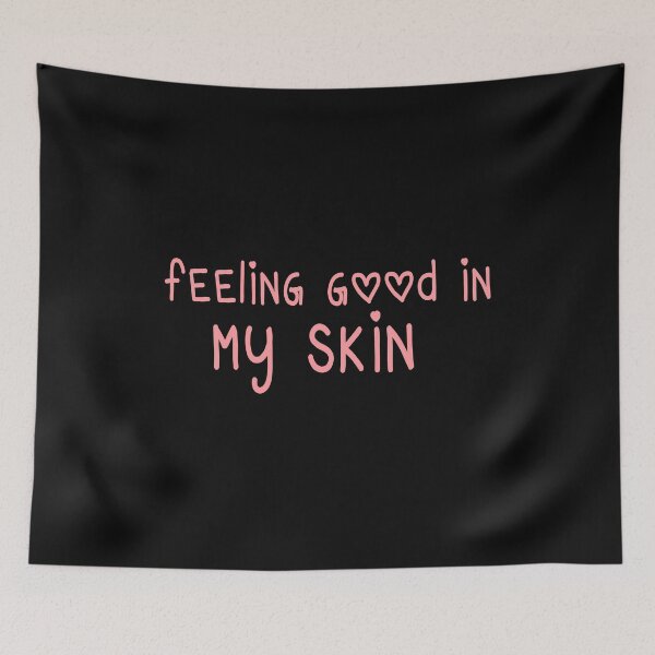 Item preview,  Feeling Good In My Skin designed and sold by ZAstore.