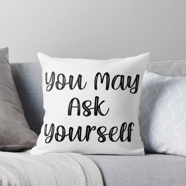 Item preview, You May Ask Yourself designed and sold by saadmery2020.