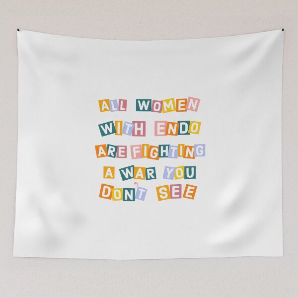 Item preview, all women with endo are fighting a war you don't see designed and sold by Kailyn Seickel.