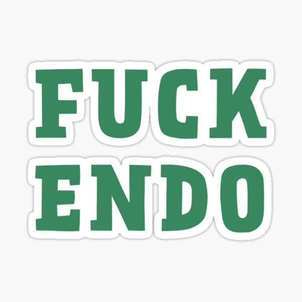 Item preview, f*ck endo designed and sold by Kailyn Seickel.