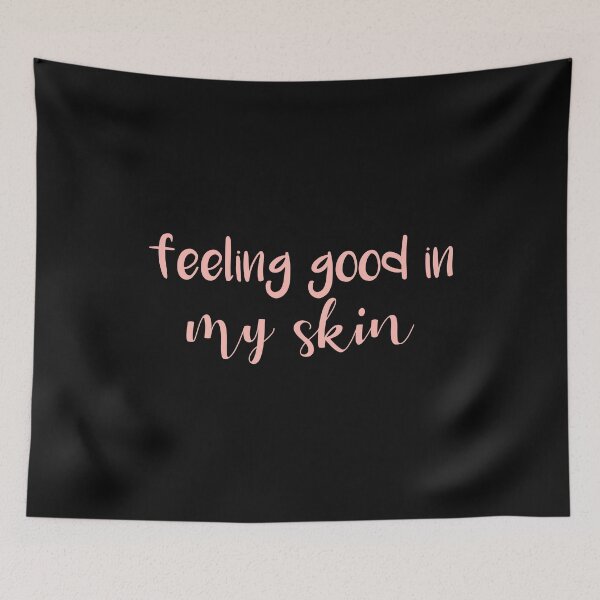 Item preview, Feeling Good In My Skin designed and sold by ZAstore.