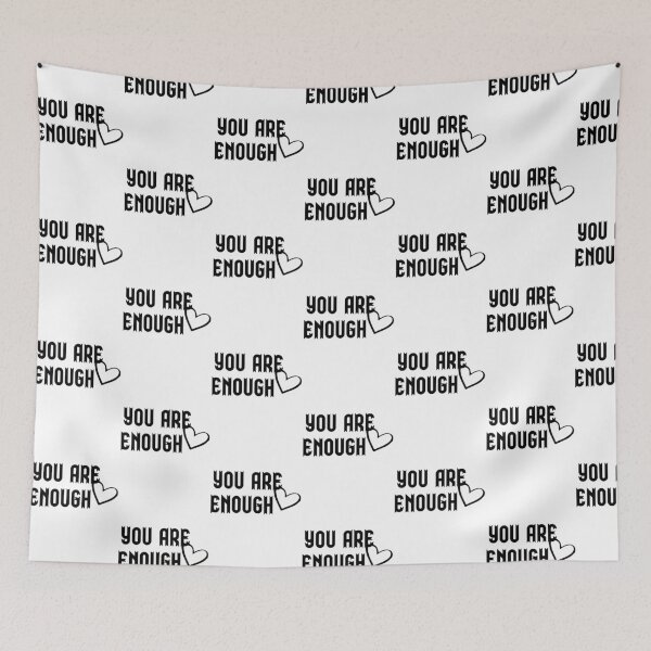 Item preview, You are Enough designed and sold by thepizzaboy.