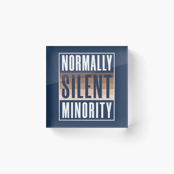 Item preview, Normally Silent Minority  designed and sold by HappySchnapper.