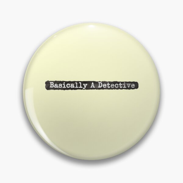 Item preview, Basically A Detective Quote Police Joke designed and sold by thefrshmachine.