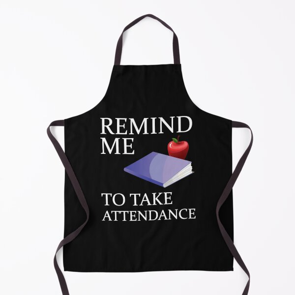 Item preview, Remind Me to Take Attendance Funny Teacher Gift designed and sold by Ilyas912.