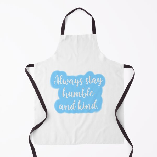 Item preview, Always stay humble and kind. designed and sold by adesignworld.