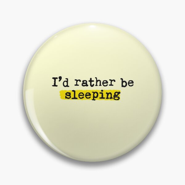 Item preview, I'd Rather Be Sleeping Lazy Sarcastic College designed and sold by thefrshmachine.
