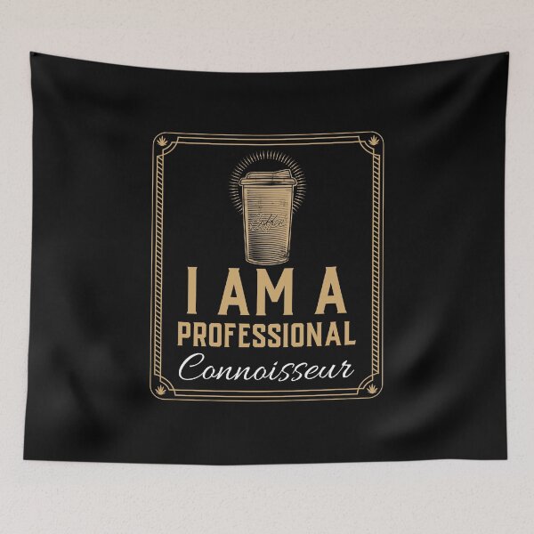 Item preview, I am a Professional Coffee Connoisseur designed and sold by Rcasadesign.
