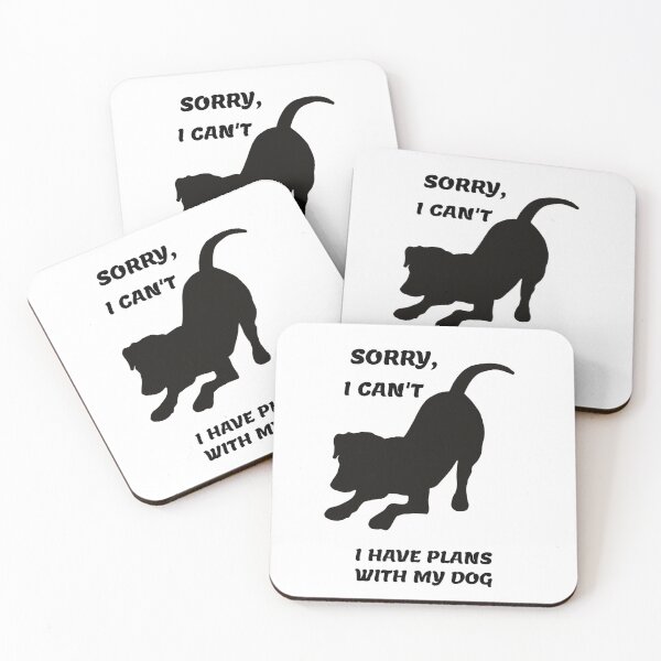 Item preview, Sorry, I Can't. I Have Plans With My Dog designed and sold by thepizzaboy.