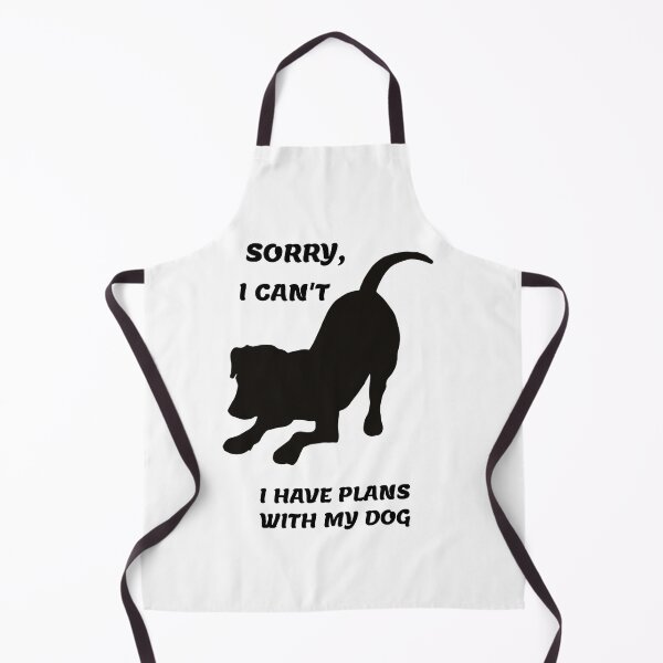 Item preview, Sorry, I Can't. I Have Plans With My Dog designed and sold by thepizzaboy.
