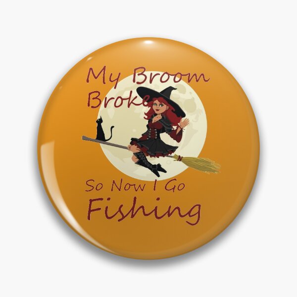 Item preview, My Broom Broke so now i go fishing designed and sold by amrmab.