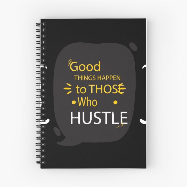 Item preview, Good Things Happen To Those Who Hustle designed and sold by FineQuotes.