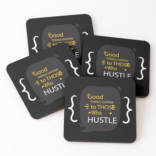 Item preview, Good Things Happen To Those Who Hustle designed and sold by FineQuotes.