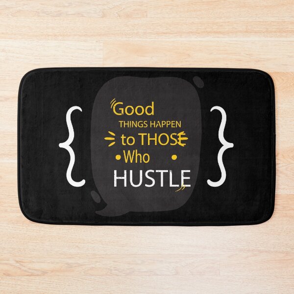 Item preview, Good Things Happen To Those Who Hustle designed and sold by FineQuotes.