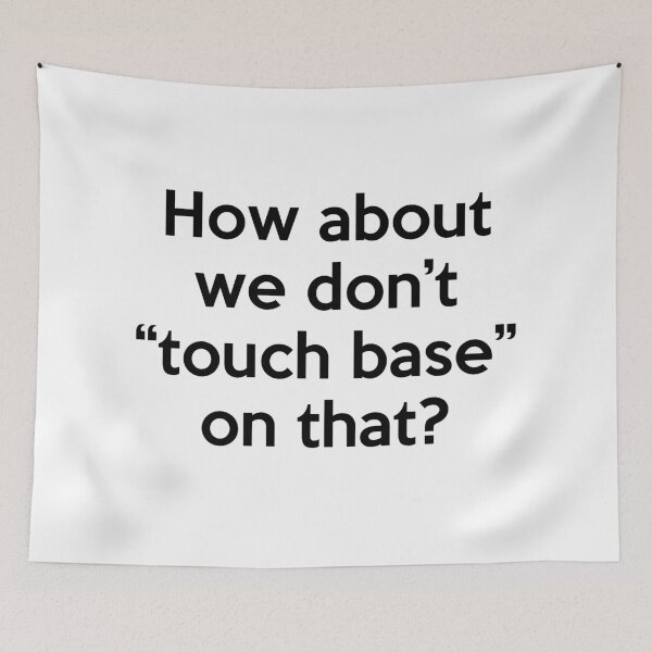 Item preview, How about we don't touch base on that? designed and sold by Absurdities.