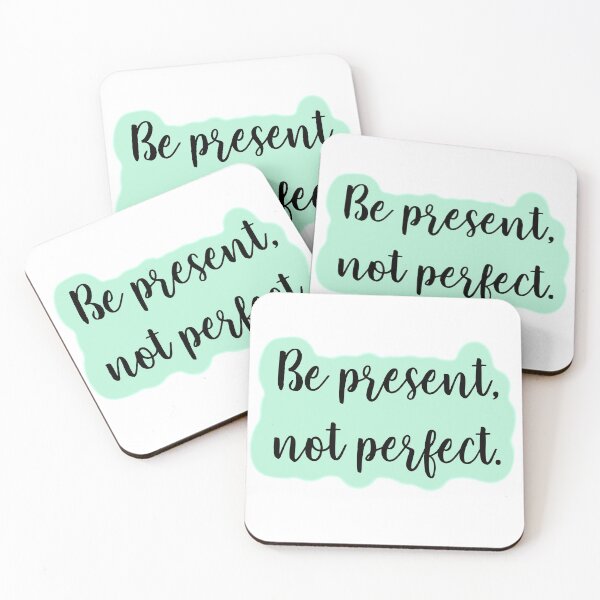 Item preview, Be Present, Not Perfect motivational quote designed and sold by adesignworld.