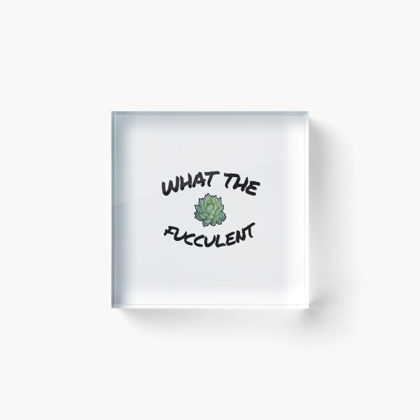 Item preview, what the fucculent designed and sold by medbouk1.