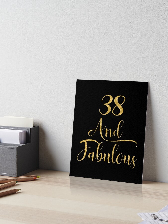 Impression Rigide Femmes 38 Ans Et Fabuleux 38e Conception De Fete D Anniversaire Par Grabitees Redbubble
