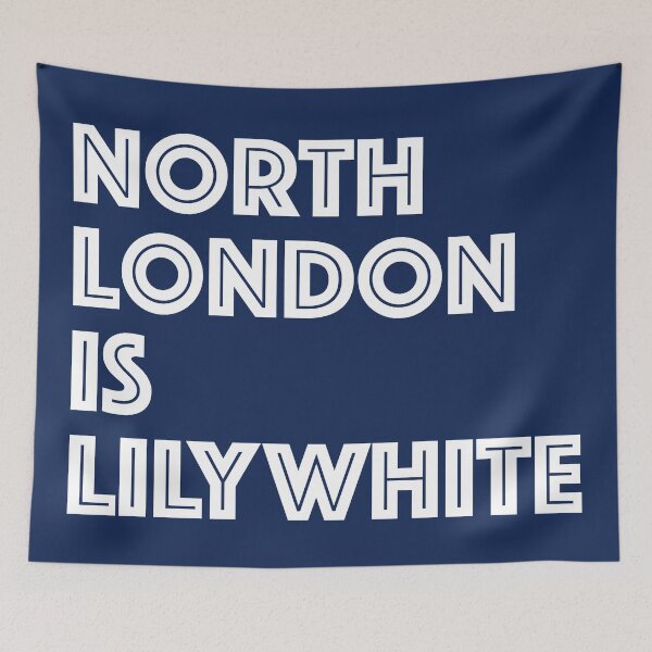 Item preview, Copy of North London Is Lilywhite designed and sold by Confusion101.