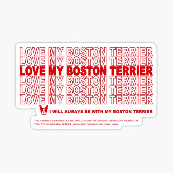Item preview, LOVE YOUR BOSTONTERRIER Tee designed and sold by hilodiego.