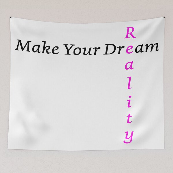 Item preview, Make Your Dream Reality designed and sold by Artstastic.