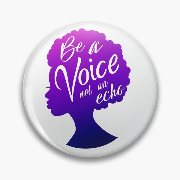 Item preview, Be A Voice Not An Echo designed and sold by InstaEtchStudio.