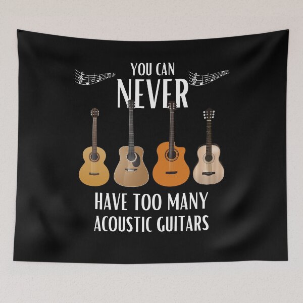 Item preview, You Can Never Have Too Many Acoustic Guitars - Funny Guitarist designed and sold by Passion Isles.