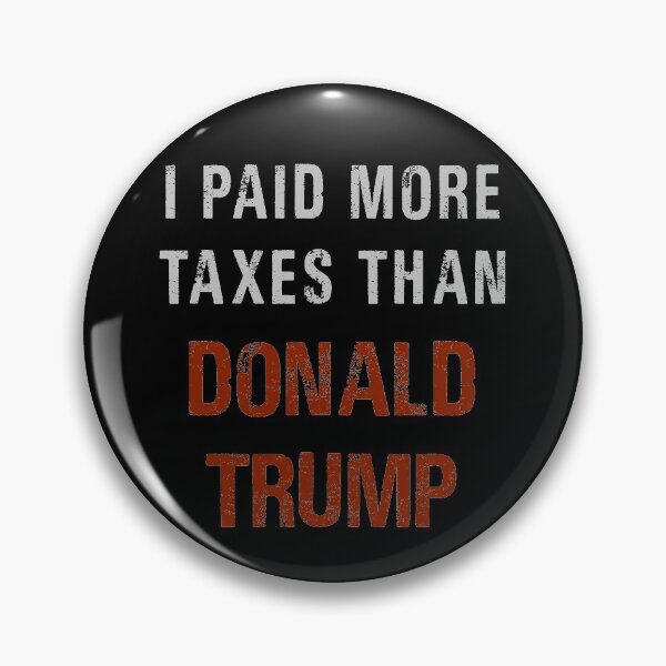 Item preview, I Paid More Taxes Than Donald Trump Protest Design Dark Version designed and sold by magentasponge.