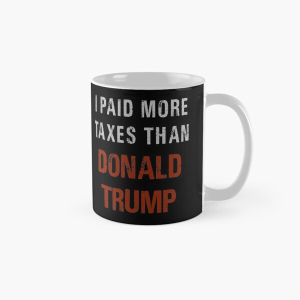 Item preview, I Paid More Taxes Than Donald Trump Protest Design Dark Version designed and sold by magentasponge.