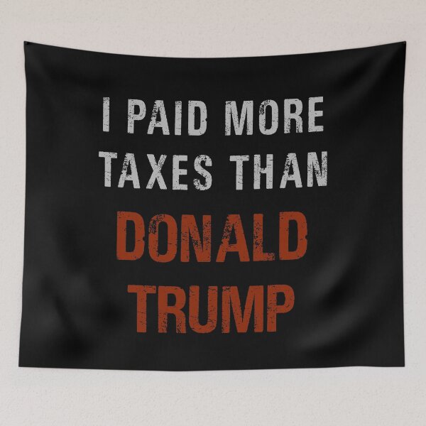 Item preview, I Paid More Taxes Than Donald Trump Protest Design Dark Version designed and sold by magentasponge.