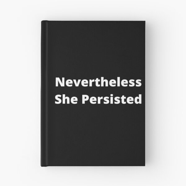 Item preview, Nevertheless She Persisted designed and sold by coffeetea2020.