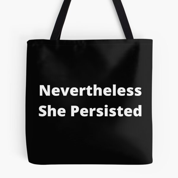 Item preview, Nevertheless She Persisted designed and sold by coffeetea2020.