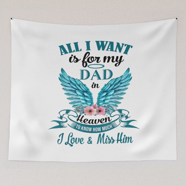 Item preview, All I Want Is For My Dad In Heaven I Miss My Dad designed and sold by HolmesMillie1.