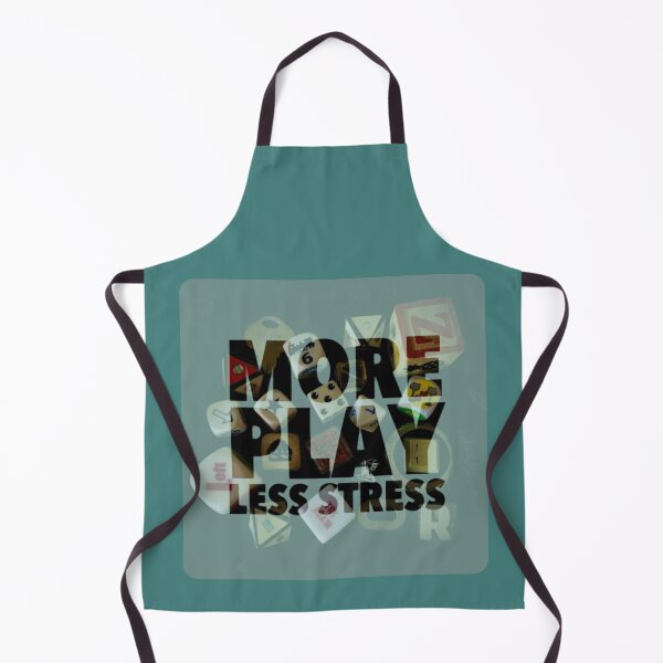Item preview, More Play, Less Stress - Dice, Fun and Games designed and sold by tymonardo.