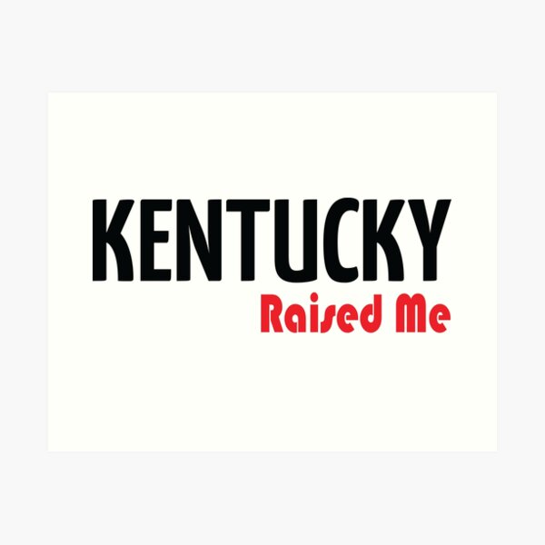 Item preview, Kentucky Raised Me designed and sold by ProjectX23.