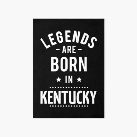 Item preview, Legends Are Born In Kentucky designed and sold by ProjectX23.
