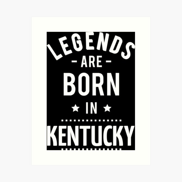 Item preview, Legends Are Born In Kentucky designed and sold by ProjectX23.
