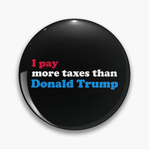 Item preview, I Pay More Taxes Than Donald Trump designed and sold by fishbiscuit.
