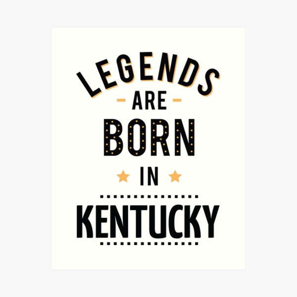Item preview, Legends Are Born In Kentucky designed and sold by ProjectX23.
