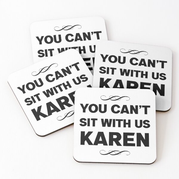 Item preview, YOU CAN'T SIT WITH US KAREN designed and sold by lfaexs.
