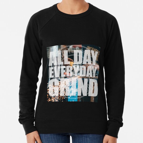 All Day Everyday Grind Lightweight Sweatshirt