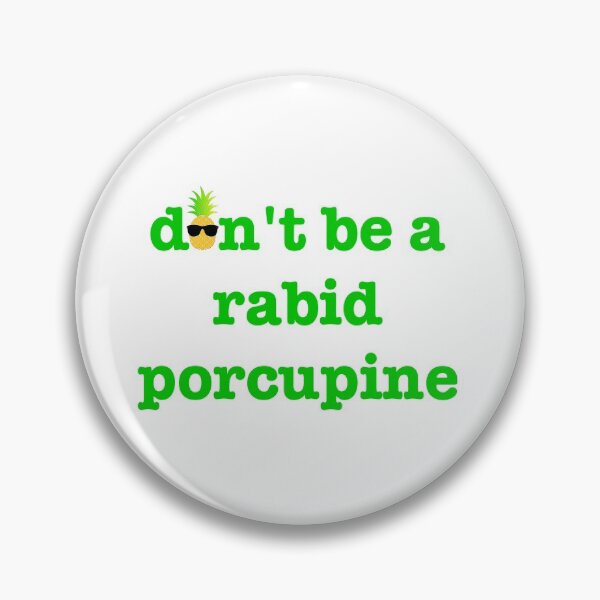 Item preview, Psych - Don't be a rabid porcupine designed and sold by ndubrey.